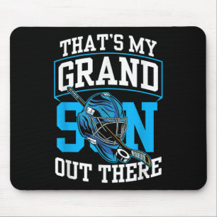 That's My Grandson Out There Ice Hockey Athlete Fi Mouse Pad