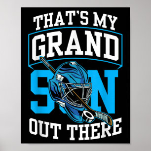 That's My Grandson Out There Ice Hockey Athlete Fi Poster