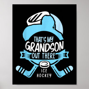 That's My Grandson Out There Ice Hockey Sports Ath Poster