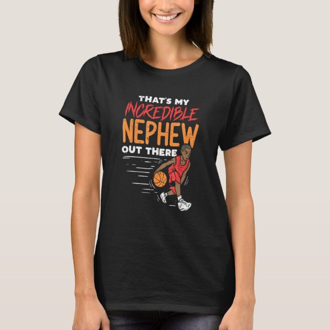 Thats My Incredible Nephew - Basketball Aunt Uncle T-Shirt (Front)