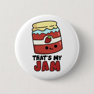 That's My Jam Funny Jar of Jam Pun 2 Inch Round Button