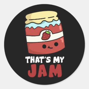 That's My Jam Funny Jar of Jam Pun Dark BG Classic Round Sticker