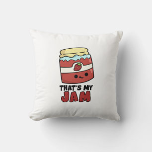 That's My Jam Funny Jar of Jam Pun Throw Pillow