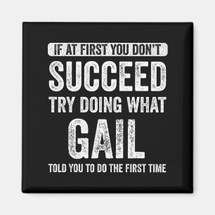 That's My Name Co. Gail If At First You Don't Succ Magnet