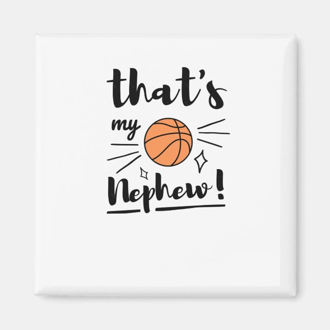 Thats My Nephew Basketball  Magnet (Front)