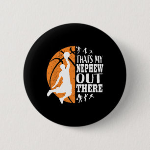 That's My Nephew Out There Sketll Shirts Aunt Uncl 2 Inch Round Button