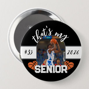 That's my Senior Basketball player for parent 4 Inch Round Button