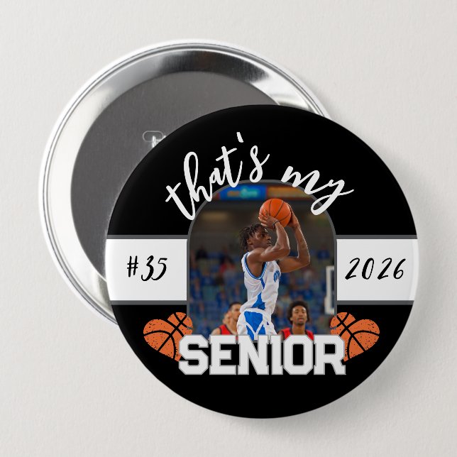 That's my Senior Basketball player for parent 4 Inch Round Button (Front & Back)