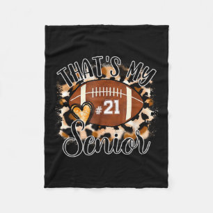 That's My Senior Football Jersey Night Number 21 F Fleece Blanket