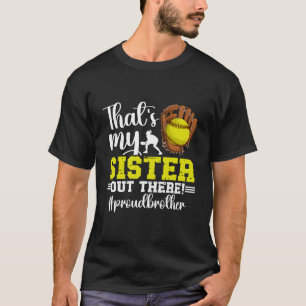 That'S My Softball Catcher Brother Of A Softball C T-Shirt