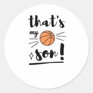 Thats My Son Basketball  Classic Round Sticker