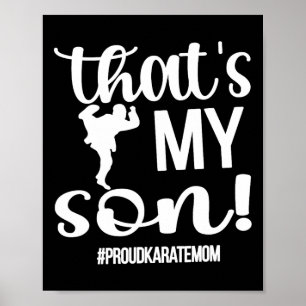 That's My Son Proud Karate Mom Karate Mama  Poster