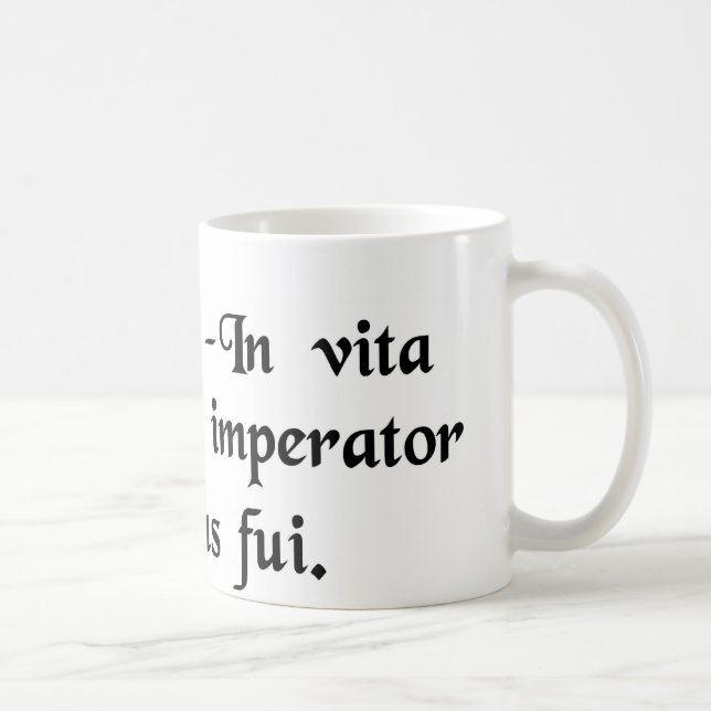 That's nothing--in a previous life I was a Roman.. Coffee Mug (Right)
