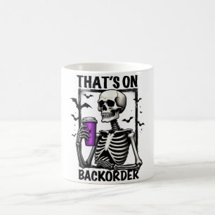 That's On Backorder Halloween Pharmacy Tech Magic Mug