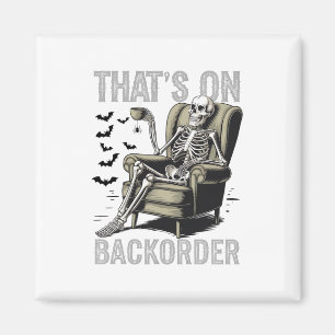 That's On Ckorder Pharmacy Tech Skeleton That's Ck Magnet