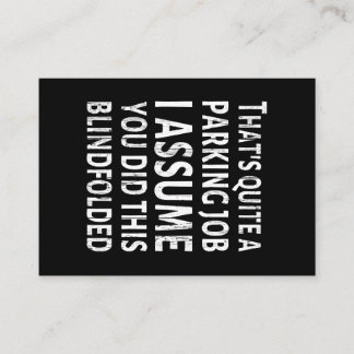 That's Quite A Parking Job - Bad Parking Business Card