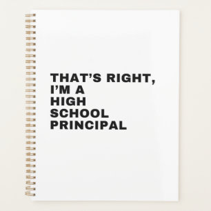 THAT'S RIGHT I AM A HIGH SCHOOL PRINCIPAL