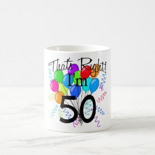 That's Right I'm 50 - Birthday Coffee Mug