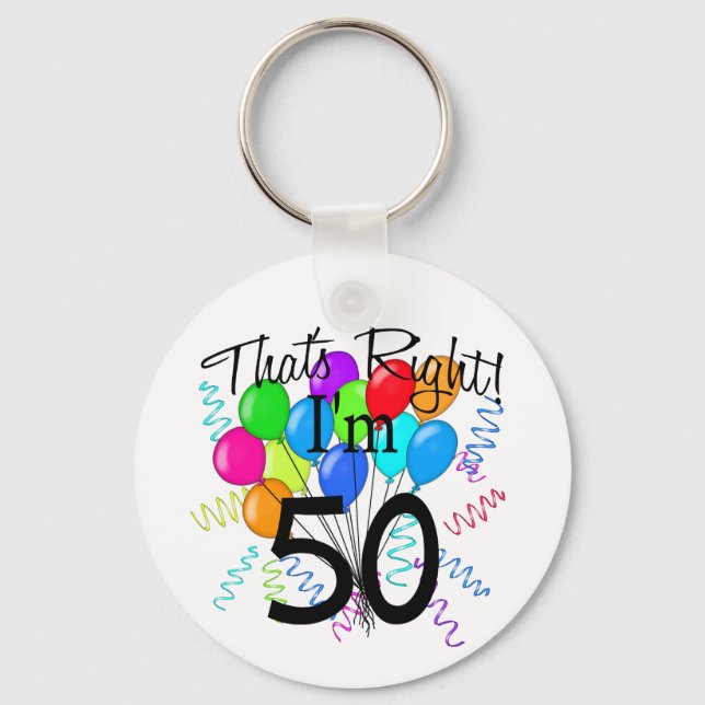 That's Right I'm 50 - Birthday Keychain (Front)
