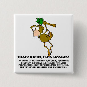 That's right, I'm a monkey 2 Inch Square Button