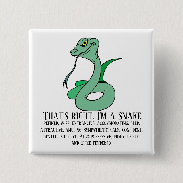 That's right, I'm a snake 2 Inch Square Button (Front)