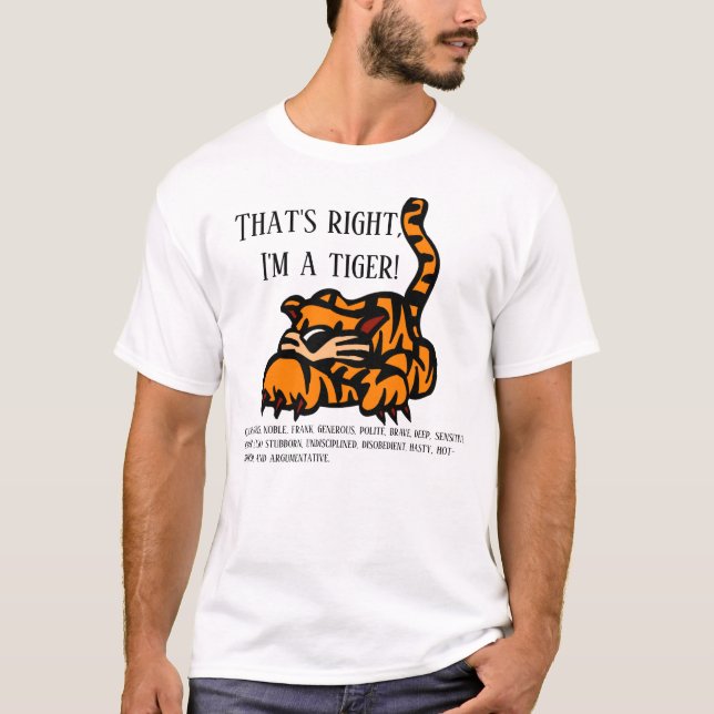 That's right, I'm a tiger T-Shirt (Front)