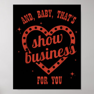 Thats Show Business, Sarcastic, Humorous Poster