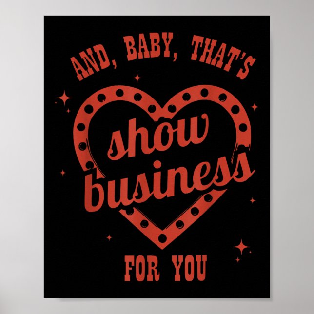 Thats Show Business, Sarcastic, Humorous  Poster (Front)