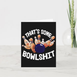 That's Some Bowl Bowling Ball Players Ten Pin Bowl Card