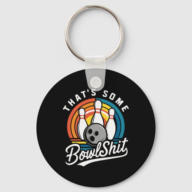 That's Some Bowl Bowling Funny Bowler Bowling Ball Keychain (Front)