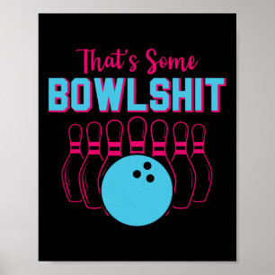 That's Some Bowl Funny Bowling Team Bowler Men Wom Poster