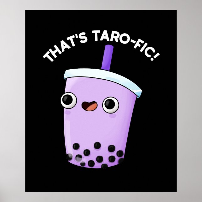 That's Taroffic Funny Boba Tea Pun Dark BG Poster (Front)