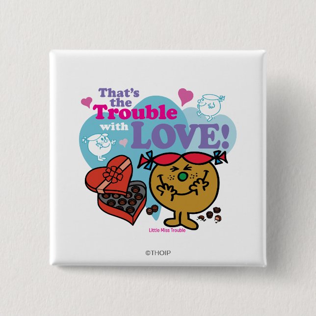 That's the Trouble with Love! 2 Inch Square Button (Front)
