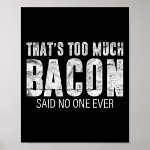 That's Too Much Con Gift Bbq Costume Farmer Pork G Poster