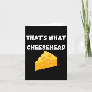 Thats What Cheesehead - Funny Green Bay Football  Card