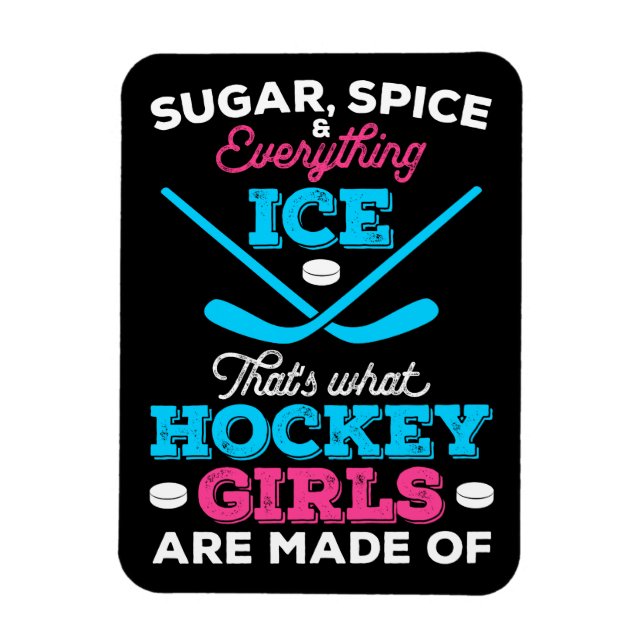 That's What Hockey Girls Are Made Of Magnet (Vertical)