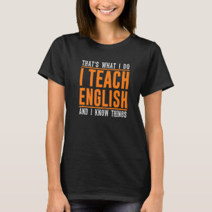 That's What I Do  English Teacher Teaching Grammar T-Shirt
