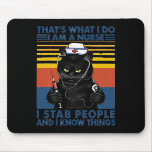 That's What I Do I Am A Nurse I Stab People Cat Vi Mouse Pad
