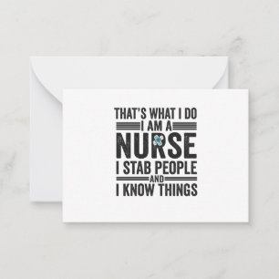 That's What I Do I am A Nurse I Stab People Funny Card
