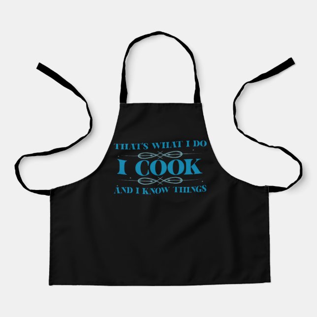 That's what I do - I Cook & Know Things Apron (Front)