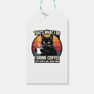 That's What I Do I Drink Coffee I Hate People And  Gift Tags