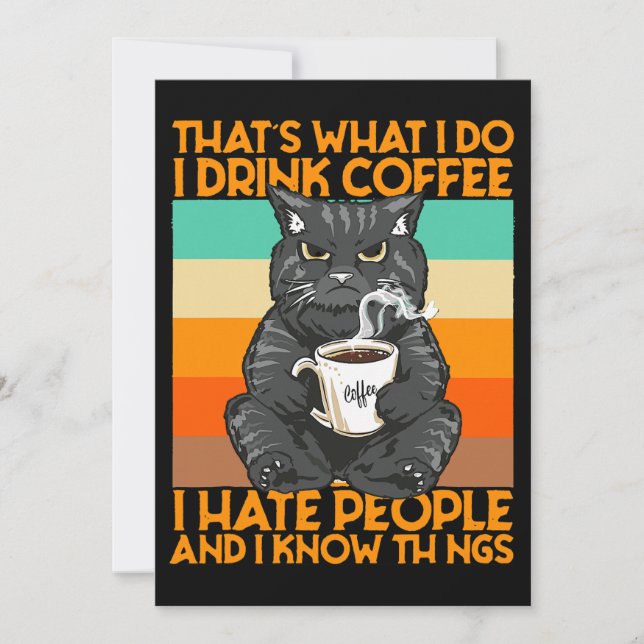 Thats What I Do I Drink Coffee I Hate People And I Invitation (Front)