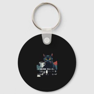 That's What I Do I Drink Coffee I Hate People And  Keychain