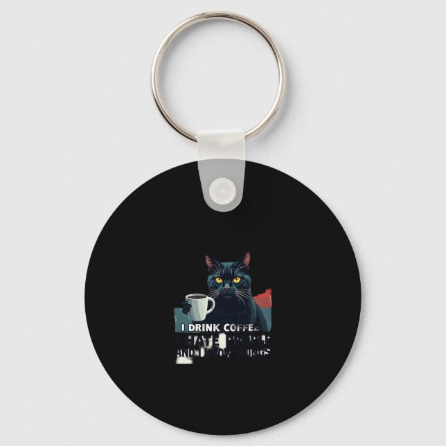 That's What I Do I Drink Coffee I Hate People And  Keychain (Front)