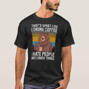 That's What I Do I Drink Coffee I Hate People Vint T-Shirt