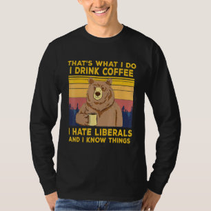 Thats What I Do I Drink Coffee Vintage Bear Drink T-Shirt