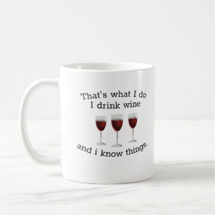 That's what I do I drink wine Coffee Mug