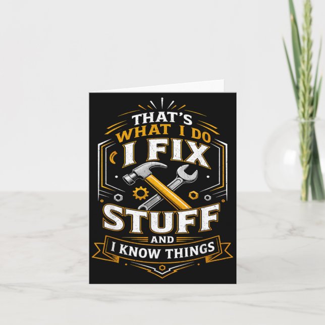 Thats What I Do I Fix Stuff And Fathers Day Card (Front)