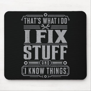 Thats What I Do I Fix Stuff And Funny Men Dad Mouse Pad