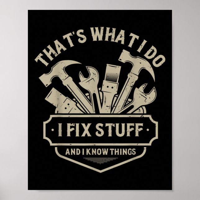 That's What I Do I Fix Stuff And I Know Things Han Poster (Front)